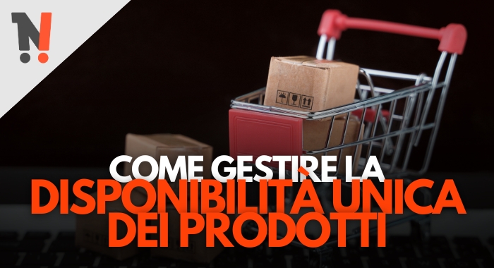 Addio vendite doppie: ora lo stock è unico per tutte le versioni del prodotto